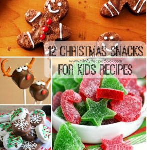 12 Christmas Snacks For Kids Recipes - Fill My Recipe Book