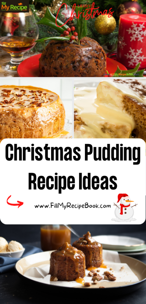 Festive Christmas Pudding Recipe Ideas for dessert. Easy make ahead no bake or oven bake, steamed traditional fruit pudding family will love.