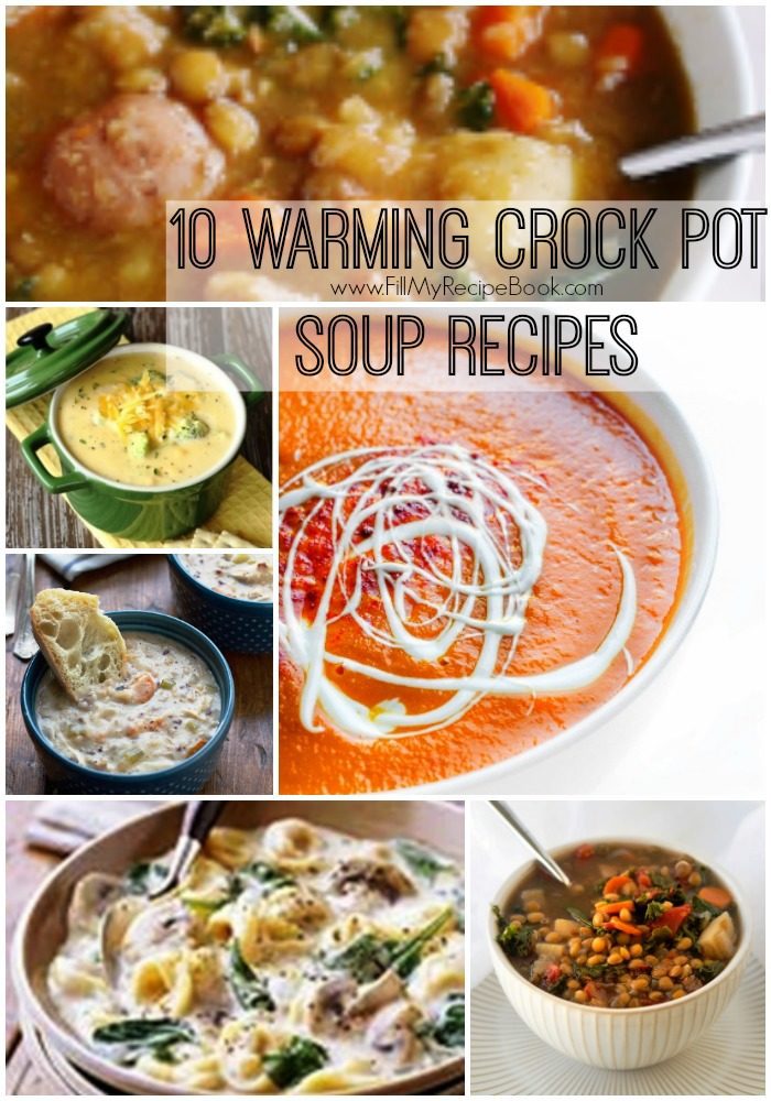 10 Warming Crock Pot Soup Recipes - Fill My Recipe Book