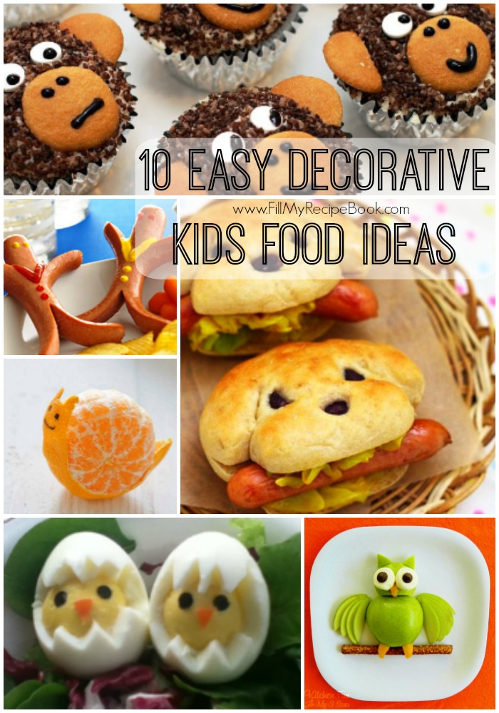 10 Easy Decorative Kids Food Ideas - Fill My Recipe Book