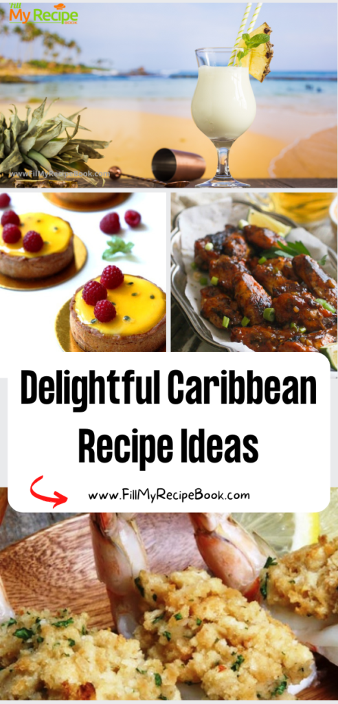 Delightful Caribbean Recipe Ideas to create that includes desserts, drinks, food. Takes your taste buds on a journey as they full of flavors.