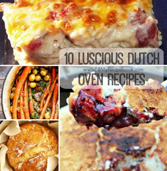 10 Luscious Dutch Oven Recipes - Fill My Recipe Book