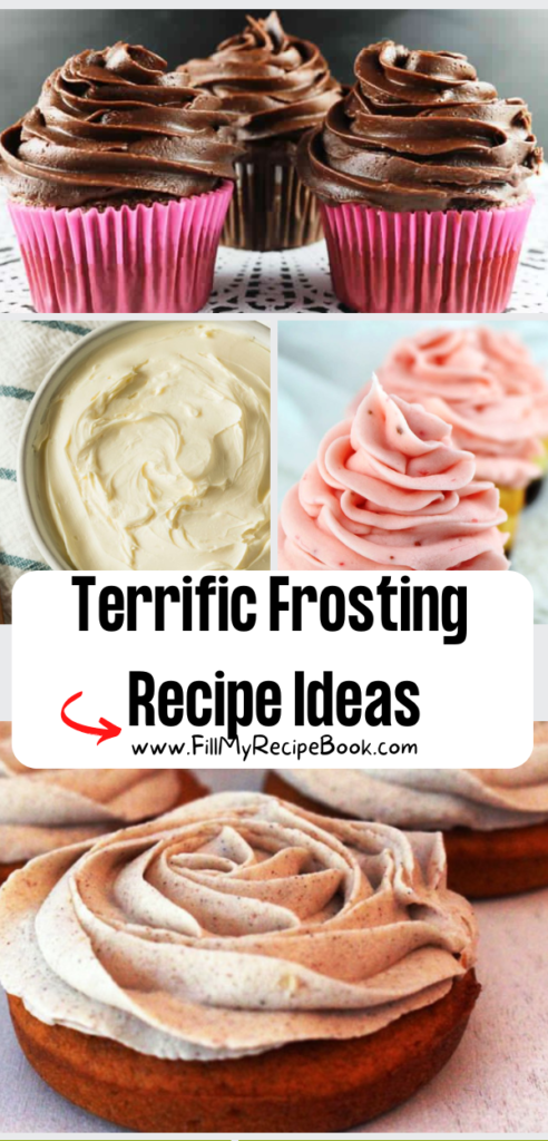 Terrific Frosting Recipe Ideas to create for your desserts of cakes and cupcakes. Easy powdered sugar, cream cheese, butter icing tips.