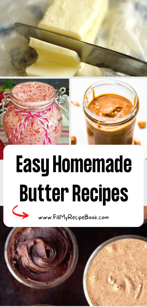 Easy Homemade Butter Recipes ideas to create that consist of coconut and strawberry as well as peanuts and other nuts, make buttermilk to.