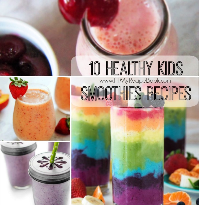 10 Healthy Kids Smoothies Recipes - Fill My Recipe Book