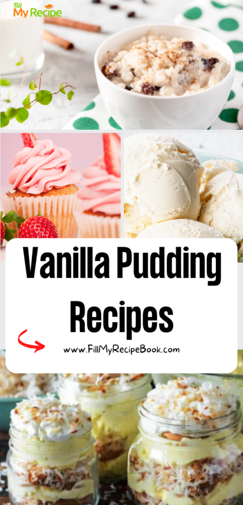 Vanilla Pudding Recipes ideas to create for dishes or in a glass or even a sauce, as well as vanilla ice cream. Homemade family desserts.