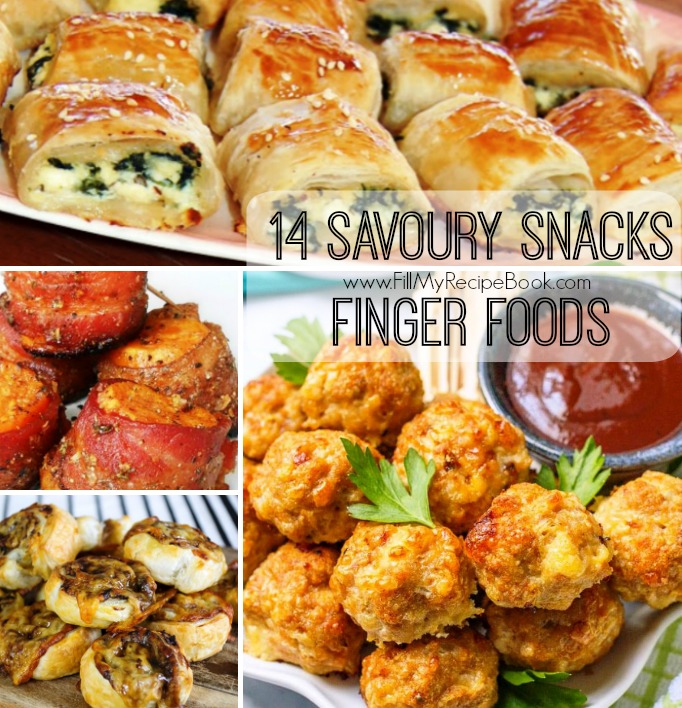 14 Savoury Snacks Finger Foods - Fill My Recipe Book