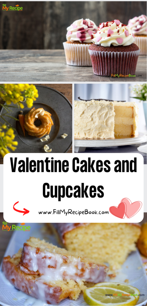 Valentine Cakes and Cupcakes Recipe ideas. Whip up these fancy romantic desserts or treats to surprise your special someone for tea time.