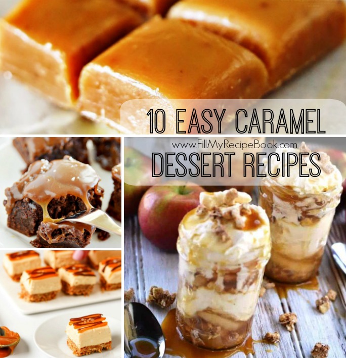 10 Easy Caramel Dessert Recipes - Fill My Recipe Book