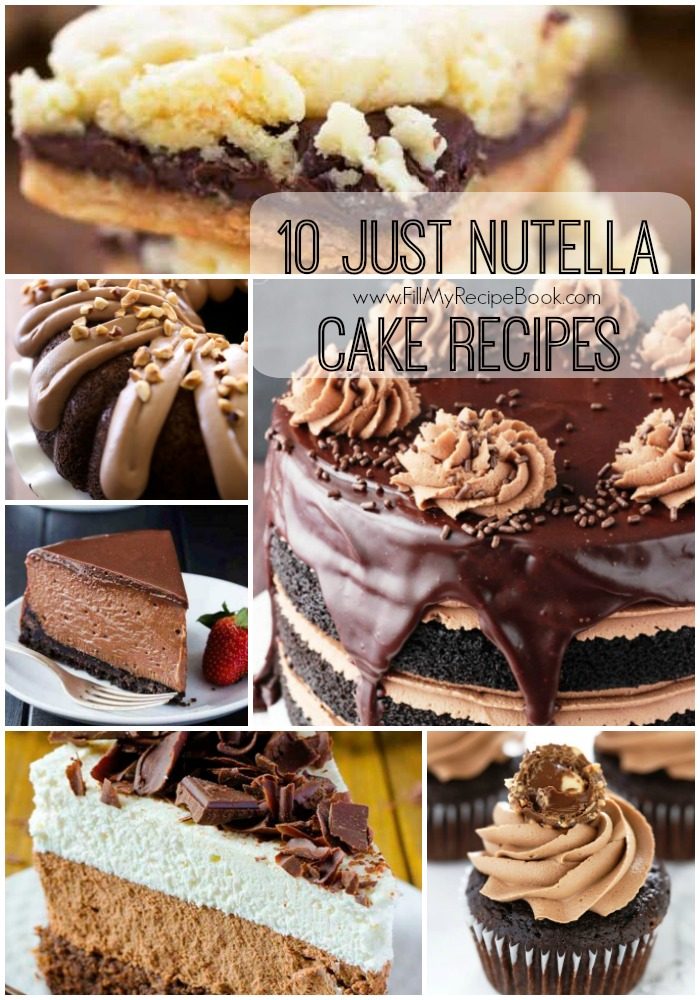 10 Just Nutella Cake Recipes Fill My Recipe Book