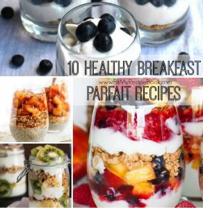 10 Healthy Breakfast Parfait Recipes - Fill My Recipe Book