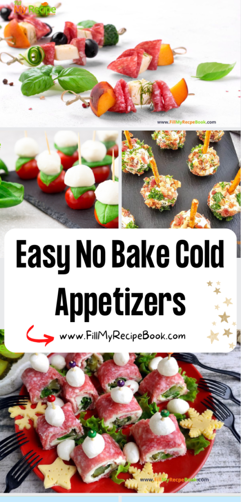 Easy No Bake Cold Appetizers Recipes ideas. Healthy no bake snacks to make ahead, fresh fruit and party food on a stick or toothpick.