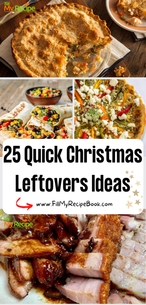 25 Quick Christmas Leftovers Ideas. Easy meals put together with meats and left over vegetables for the next day, wraps, salads with cold meats.