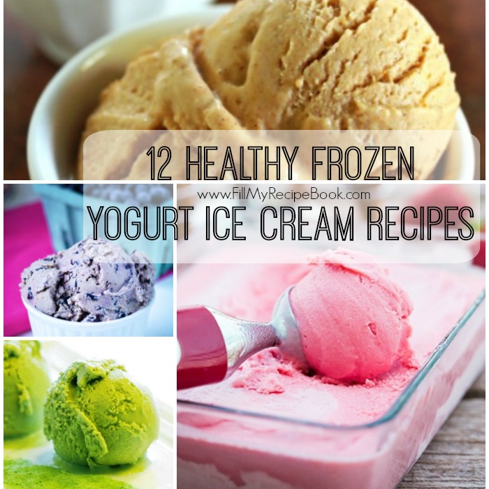 12 Healthy Frozen Yogurt Ice Cream Recipes - Fill My Recipe Book