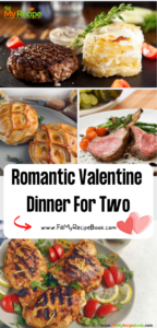 Romantic Valentine Dinner For Two recipes ideas. Easy homemade menu for Simple dishes set on inviting table decor, a special lunch or dinner.