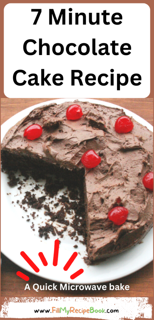 7 Minute Chocolate Cake Recipe is a microwave cake cook. An all in one bake in a 2 lt. container. Quick and easy bake for a dessert.