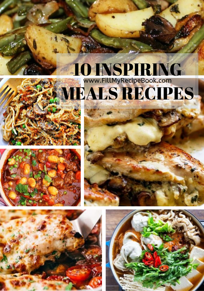 10 Inspiring Meals Recipes - Fill My Recipe Book