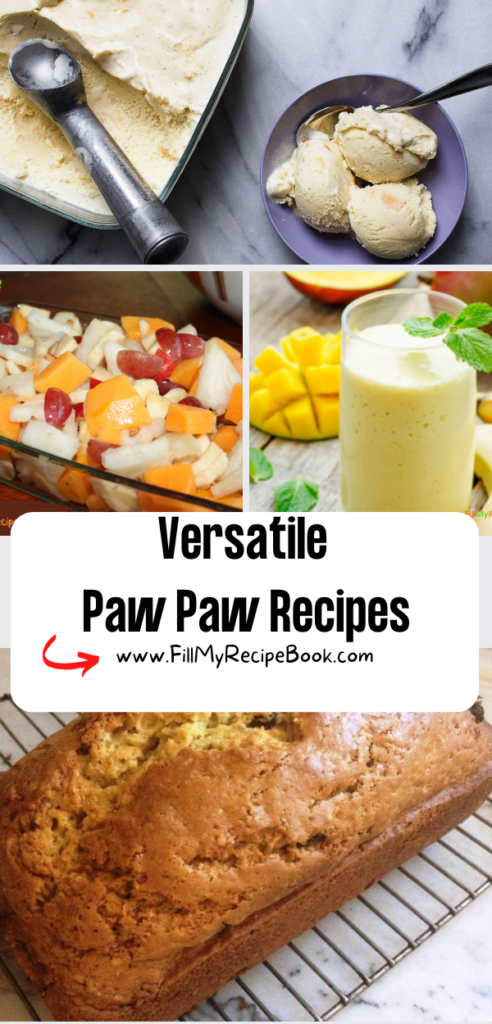 Versatile Paw Paw Recipes ideas to create. Easy fruit desserts or ice cream, smoothies as well as oven bakes with paw paw or papaya.