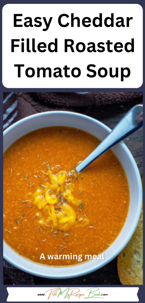 Easy Cheddar Filled Roasted Tomato Soup. An easy recipe for those cold nights or days. Garlic, onion included and all blended in the soup.