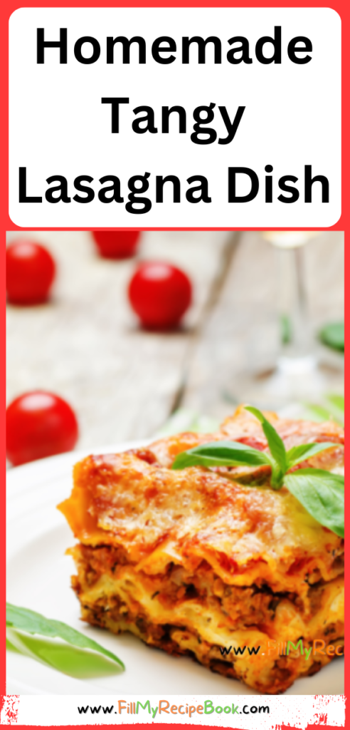 Homemade Tangy Lasagna Dish recipe. A casserole with ground beef meat, layered with pasta sheets, tomato sauce, and cheeses.