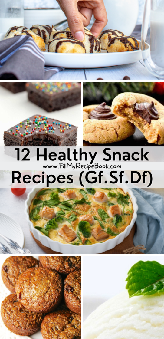 12 Healthy Snack Recipes (Gf.Sf.Df) - Fill My Recipe Book