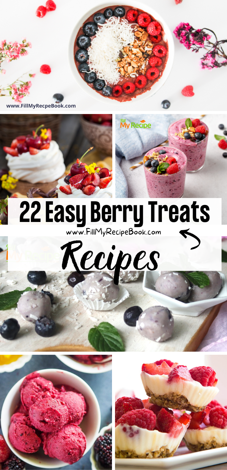 22 Easy Berry Treats Recipes - Fill My Recipe Book