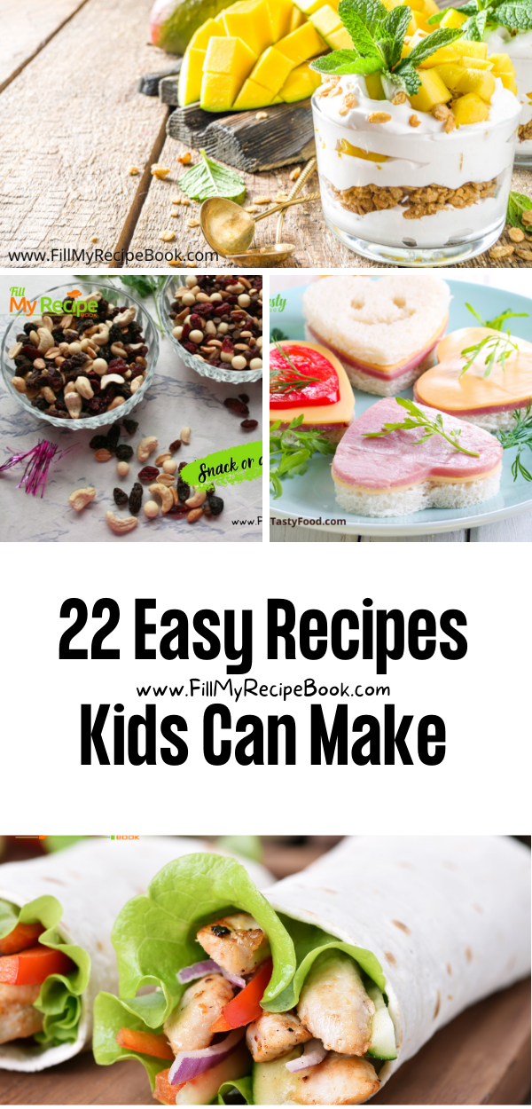 https://www.fillmyrecipebook.com/wp-content/uploads/2022/11/22-Easy-Recipes-Kids-Can-Make.png