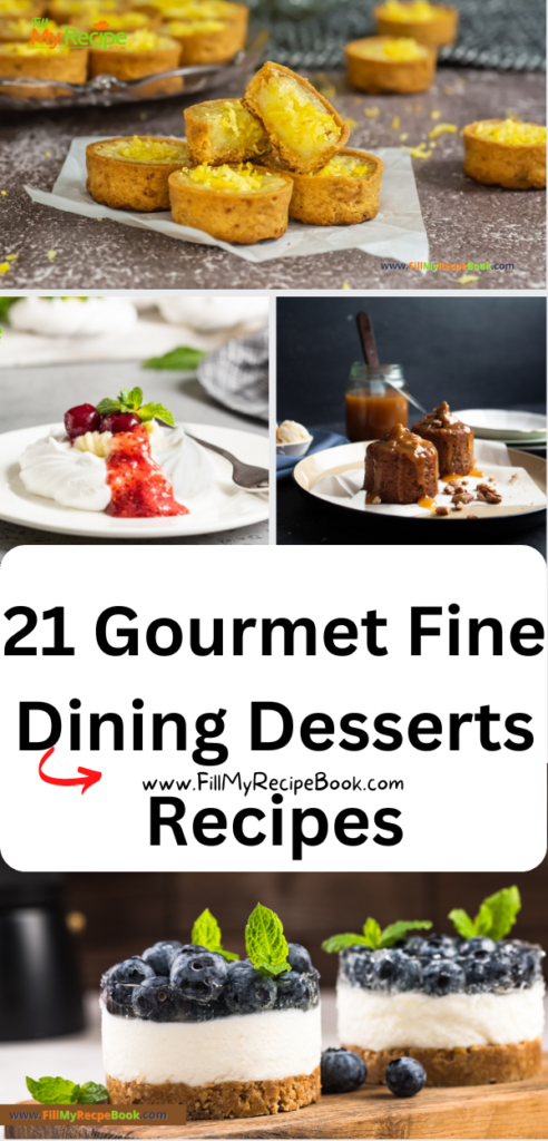 21 Gourmet Fine Dining Desserts Recipes ideas tastefully plated. The best easy homemade fancy mini desserts presented like restaurants.