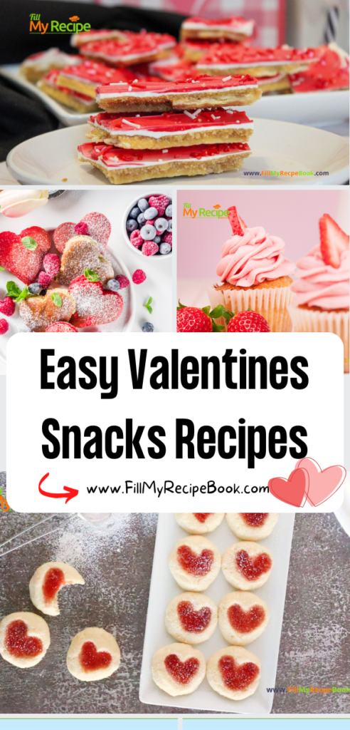 Easy Valentines Snacks Recipe ideas. Simple enough for kids to make and healthy choices for savory or sweet desserts heart shaped eats.