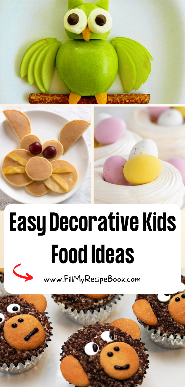 Easy Decorative Kids Food Ideas - Fill My Recipe Book