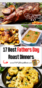 Make some of these 17 Best Fathers Day Roast Dinners Ideas at home. Roasted Meats and vegetables and cold side dish Recipe and gravies.