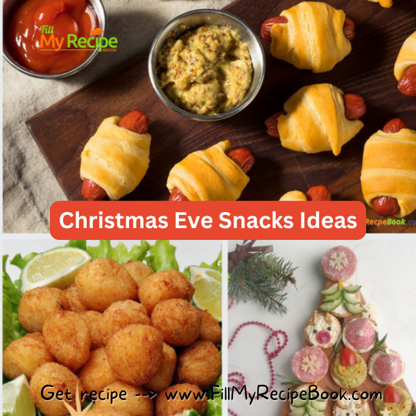 Christmas Eve Snacks Ideas recipes. Easy savory or sweet finger foods and appetizers, or platters for families and kids and get togethers.