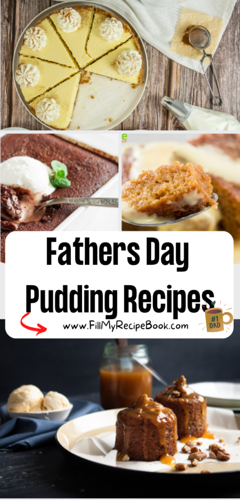 Fathers Day Pudding Recipes ideas. After a fathers day meal, make these desserts, tarts, cheesecakes, chocolate self saucing puddings.