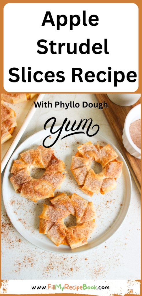 Apple Strudel Slices Recipe to have for a sweet dessert. Simple homemade from scratch  idea with wrapped phyllo dough on apple rounds, snack.