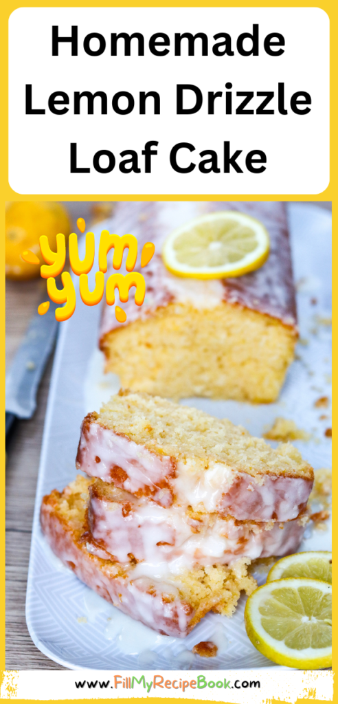 Homemade Lemon Drizzle Loaf Cake recipe to whip up as it's simple and makes a tangy moist dessert, a fail safe recipe that works every time.