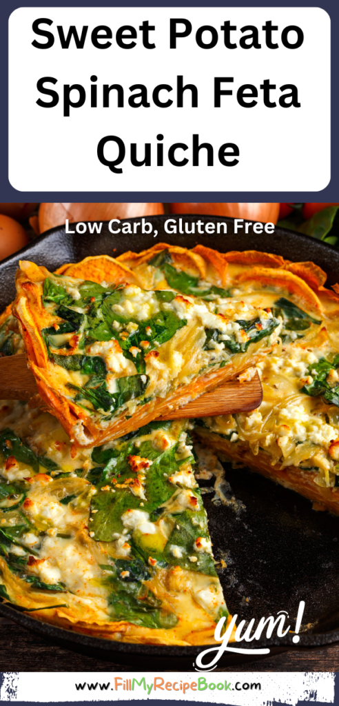 Sweet Potato Spinach Feta Quiche recipe idea. A healthy low carb crust of sweet potato with tasty spinach and feta goats cheese filling.