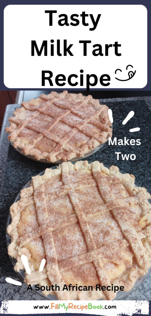 Tasty Milk Tart Recipe oven baked. Easy and quick homemade South African milk tart with a crust all baked in one. Makes two and freezes well.