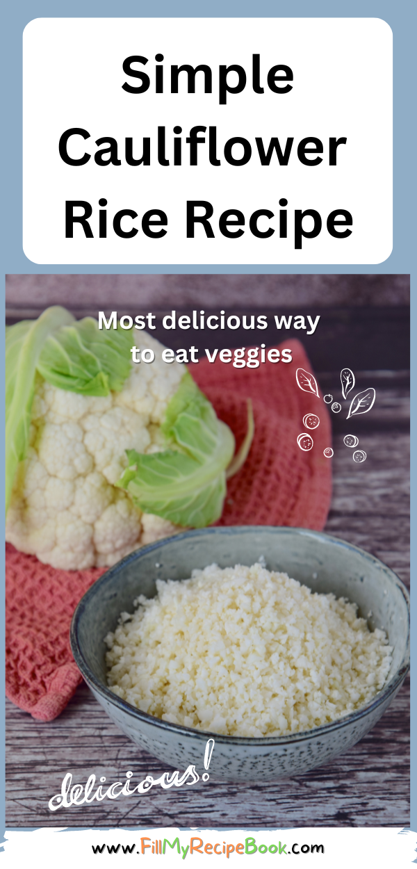 Learn how to cook this Simple Cauliflower Rice Recipe. Its impossible to not get it right, as a healthy vegetable side dish with main meals.