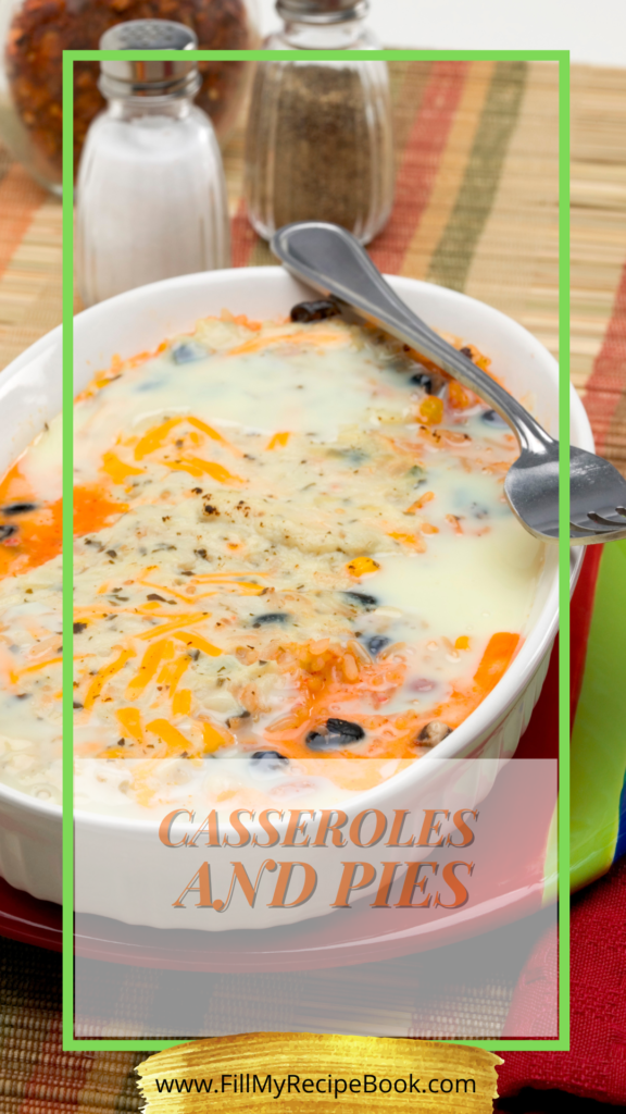 Casseroles and Pies