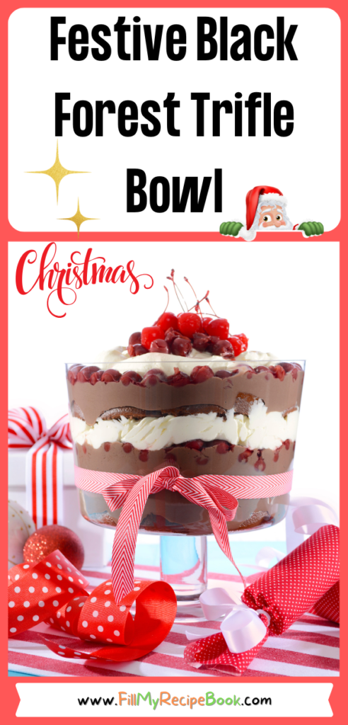 Festive Black Forest Trifle Bowl recipe to create for dessert on Christmas day. Layered with chocolate cake, custard, cream and cherries.