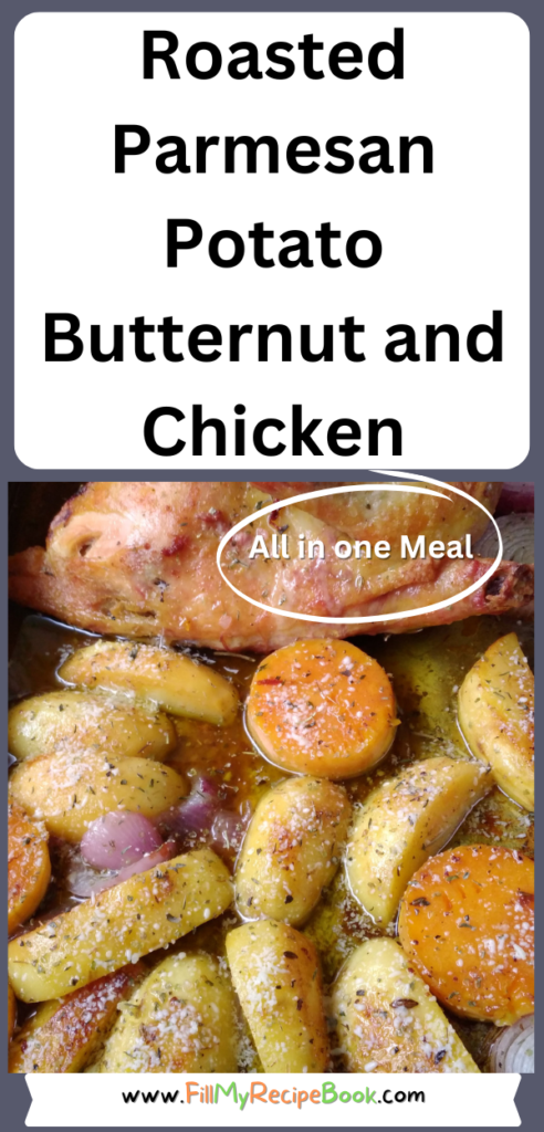 An oven Roasted Parmesan Potato Butternut and Chicken recipe for a meal. Delicious all in one pan, half a chicken and vegetables for lunch.