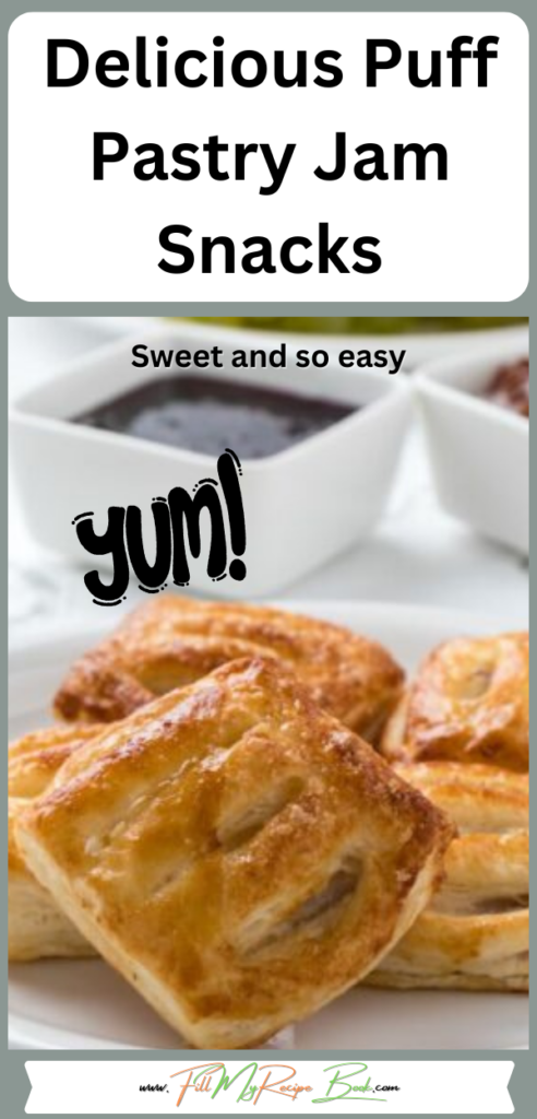 Delicious Puff Pastry Jam Snacks recipes. Easy to make buttery flaky puff pastry treats with jam for dessert or appetizers, tea time dessert.