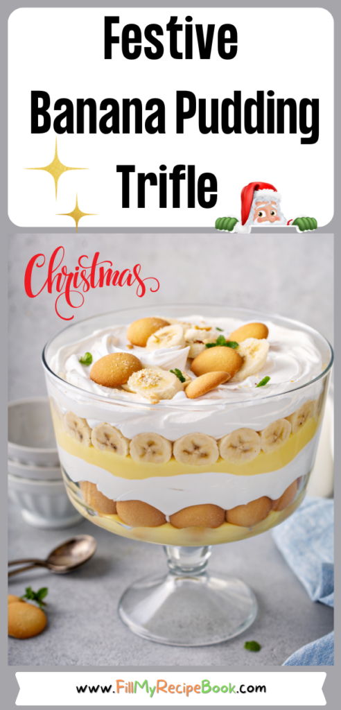 Put together this Festive Banana Pudding Trifle recipe for a dessert. An easy Christmas trifle to serve after the meal for family.