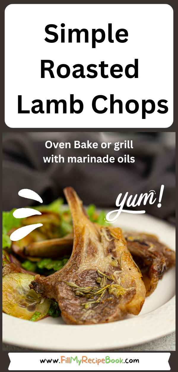 Simple Roasted Lamb Chops recipe for a lunch or dinner. An easy oven bake idea without searing, marinated with herbs for tender chops.