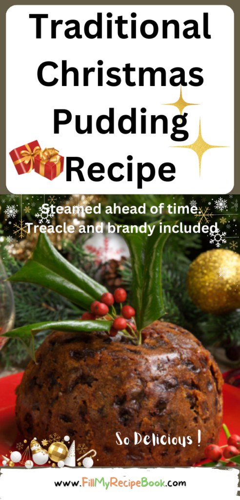 traditional Christmas pudding recipe that is steamed with treacle and brandy sauce.