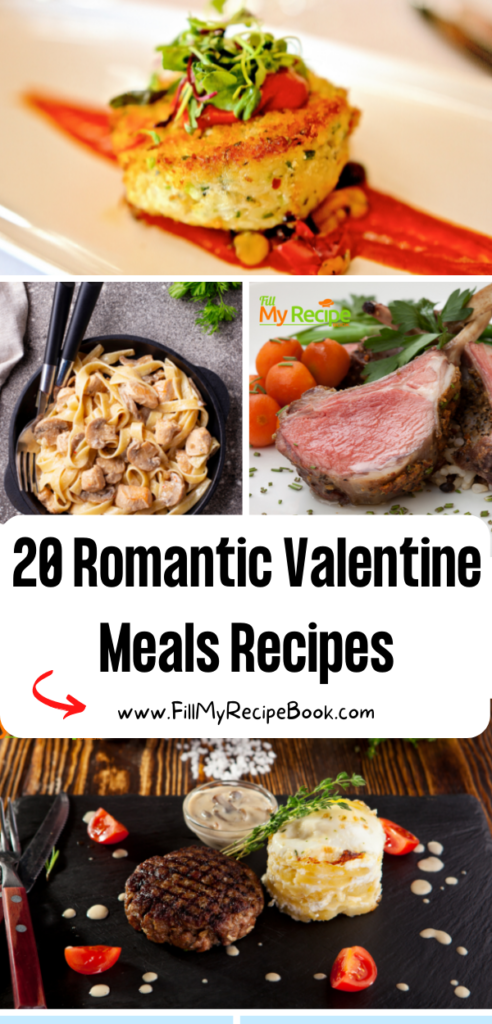 20 Romantic Valentine Meals Recipes ideas for dinners. Elegant gourmet meals for a couple or family with fancy dishes with romantic settings.