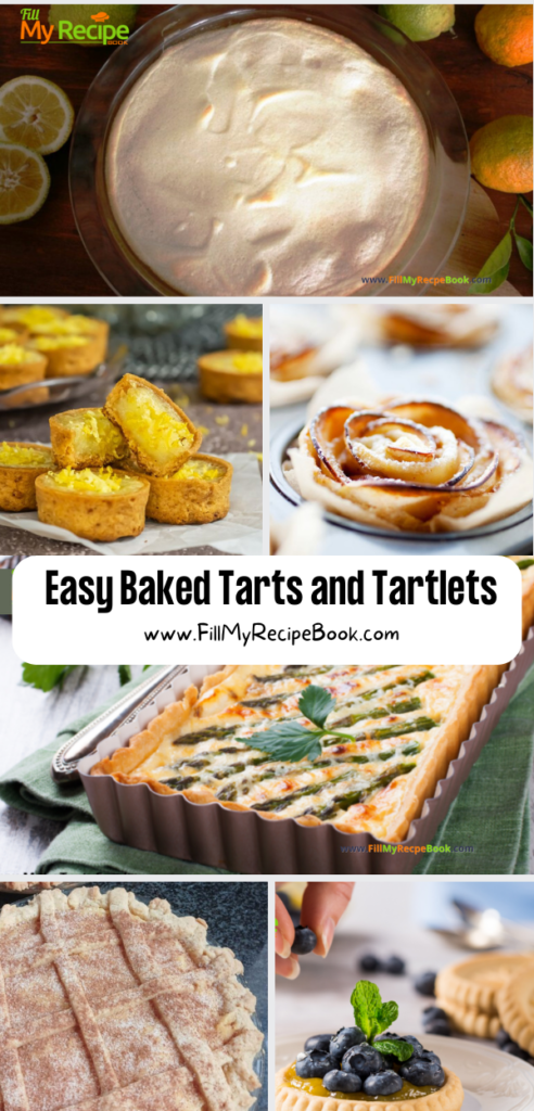 A collections of Easy Baked Tarts and Tartlets Recipe ideas. Included are Scrumptious Tartlets with toppings for teas as Oven Baked Desserts.