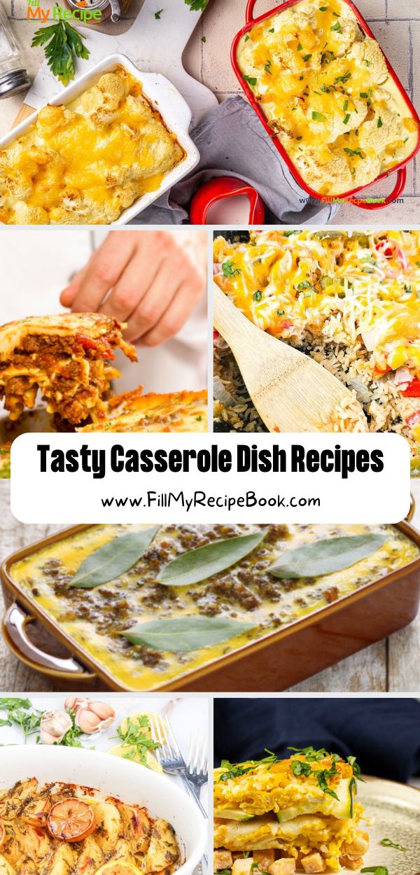 Tasty Casserole Dish Recipe Ideas. A variety of casserole recipes featuring vegetables, meat, and breakfast, and combined ingredients for a hearty family meal.