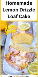 Homemade Lemon Drizzle Loaf Cake recipe to whip up as it's simple and makes a tangy moist dessert, a fail safe recipe that works every time.